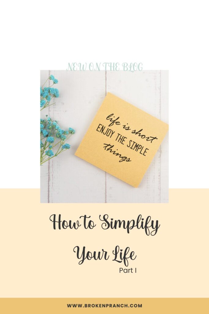 How to Simplify Your Life {Part 1}