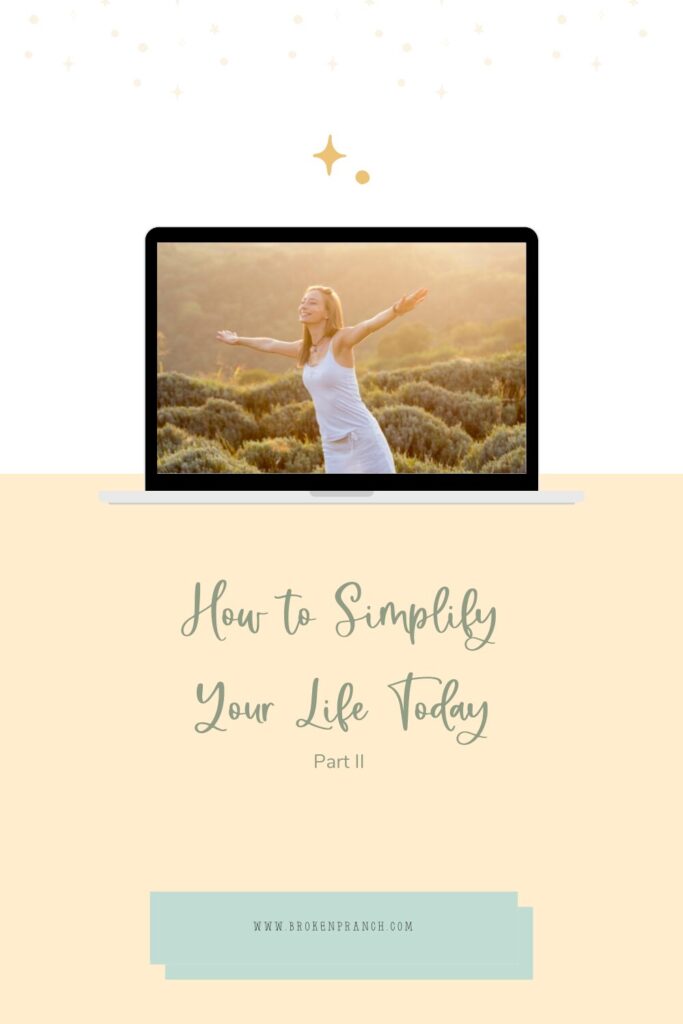 How to Simplify Your Life Today {Part 2}